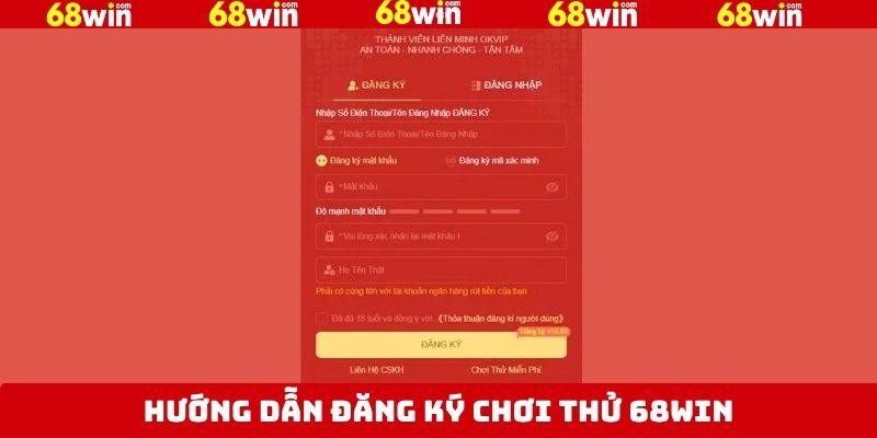 Đăng Ký Chơi Thử 68Win - Trải Nghiệm Miễn Phí Hấp Dẫn 3 Chia sẻ 4 bước đăng ký chơi thử 68Win dễ dàng