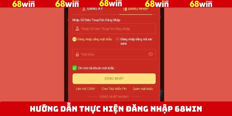 Đăng Nhập 68Win - Trải Nghiệm Không Gian Giải Trí Tuyệt Vời 3 Hướng dẫn cách thức đăng nhập tài khoản 68Win nhanh chóng
