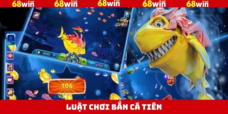 Bắn Cá Tiên - Khám Phá Đại Dương, Nhận Thưởng Lớn Tại 68Win 3 Luật lệ trải nghiệm bắn cá tiên đơn giản nhất