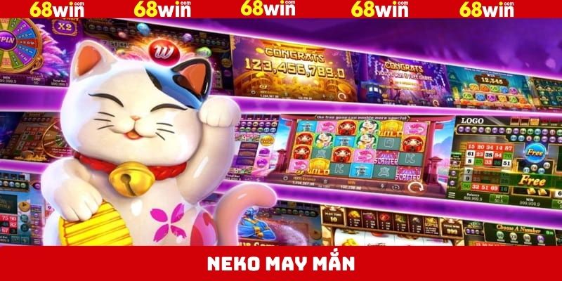 Neko May Mắn 68Win – Tựa Game Đầy Sắc Màu Văn Hóa Nhật Bản