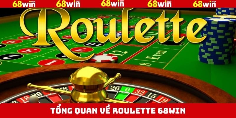 Roulette 68Win - Trải Nghiệm Vòng Quay May Mắn Đỉnh Cao 2 Vài nét về siêu phẩm Roulette kịch tính